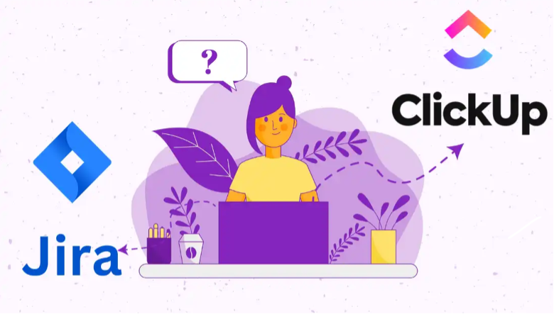 مقایسه نرم افزار مدیریت پروژه Jira و ClickUp